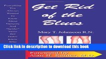 Read Get Rid of the Blues: Everything You Always Wanted to Know about Varicose and 