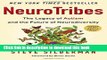 Read NeuroTribes: The Legacy of Autism and the Future of Neurodiversity Ebook Free