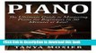 Read Piano: The Ultimate Guide to Mastering Piano for Beginners in 30 Minutes or Less! (Piano -