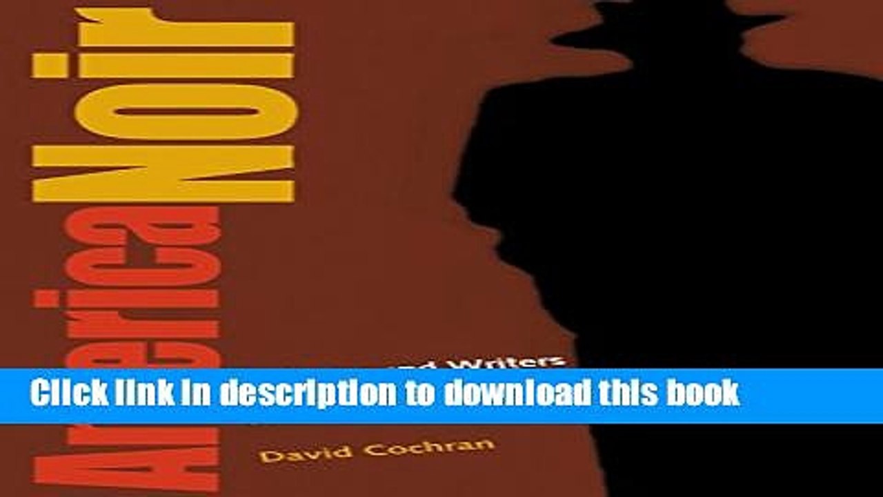 Read America Noir: Underground Writers and Filmmakers of the Postwar Era Ebook Free