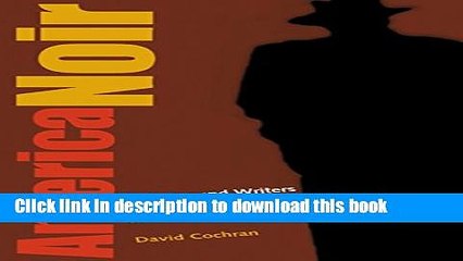 Read America Noir: Underground Writers and Filmmakers of the Postwar Era Ebook Free