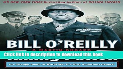 Read Book Killing Patton: The Strange Death of World War II s Most Audacious General PDF Free