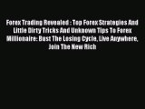READ book  Forex Trading Revealed : Top Forex Strategies And Little Dirty Tricks And Unknown