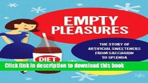 Read Books Empty Pleasures: The Story of Artificial Sweeteners from Saccharin to Splenda E-Book Free