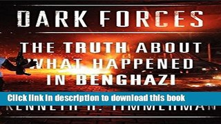 Download Book Dark Forces: The Truth About What Happened in Benghazi E-Book Free