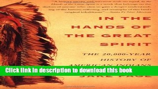 Read Book In the Hands of the Great Spirit: The 20,000-Year History of American Indians E-Book