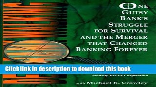 Read Books Dead Bank Walking: One Gutsy Bank s Struggle For Survival And The Merger That Changed