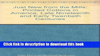 Read Books Just New from the Mills: Printed Cottons in America Late Nineteenth and Early Twentieth
