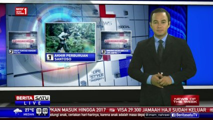 News of The Week: Akhir Perburuan Santoso
