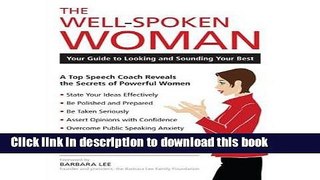 Download The Well-Spoken Woman: Your Guide to Looking and Sounding Your Best PDF Online