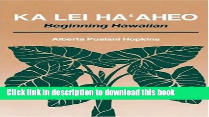 Read Ka Lei Ha Aheo: Beginning Hawaiian  Ebook Online