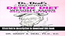Read Dr. Deal s Delicious Detox Diet Weight Loss Wellness Lifestyle  PDF Online