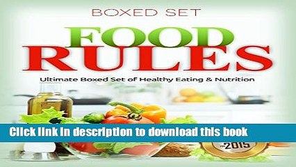 Read Food Rules: Ultimate Boxed Set of Healthy Eating   Nutrition: Detox Diet and Superfoods