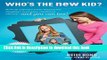 Read Who s the New Kid?: How an Ordinary Mom Helped Her Daughter Overcome Childhood Obesity -- and