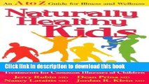 Read Naturally Healthy Kids: Integrating Conventional and Holistic Treatments for Common Illnesses