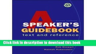 Read A Speaker s Guidebook: Text and Reference 4th Edition (Fourth Ed.) 4e By Dan O hair, Rob