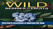 Read Wild Berries   Fruits Field Guide of Minnesota, Wisconsin and Michigan (Wild Berries   Fruits