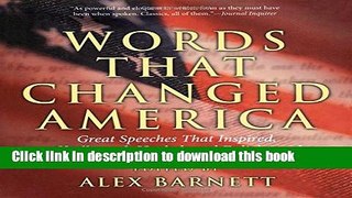 Read Words That Changed America: Great Speeches That Inspired, Challenged, Healed, And Enlightened