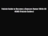 READ book  FabJob Guide to Become a Daycare Owner (With CD-ROM) (FabJob Guides)  Full Free