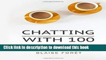 Read Book Chatting with 100: Because the most effective public speaking is like chatting with a