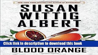Read Book Blood Orange (China Bayles Mystery) E-Book Free