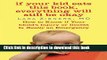 Download If Your Kid Eats This Book, Everything Will Still Be Okay: How  to Know if Your Child s