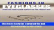 Read Fashions In Eyeglasses: From the Fourteenth Century to the Present Day Ebook Free