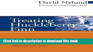 Download Treating Huckleberry Finn: A New Narrative Approach to Working With Kids Diagnosed