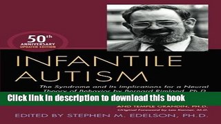 Read Infantile Autism: The Syndrome and Its Implications for a Neural Theory of Behavior by