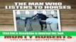 [PDF] The Man Who Listens To Horses [Download] Full Ebook