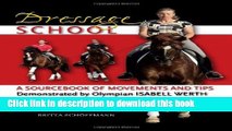 [PDF] Dressage School: A Sourcebook of Movements and Tips Demonstrated by Olympian Isabell Werth