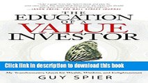 Read Books The Education of a Value Investor: My Transformative Quest for Wealth, Wisdom, and