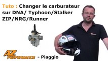 tuto remplacer / changer / nettoyer son carburateur de Typhoon / Stalker / Zip / dna / Nrg / Runner