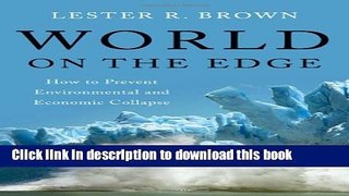 Read Books World on the Edge: How to Prevent Environmental and Economic Collapse ebook textbooks