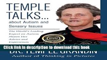 Read Temple Talks about Autism and Sensory Issues: The World s Leading Expert on Autism Shares Her