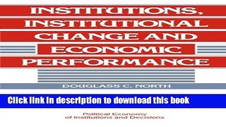 Read Books Institutions, Institutional Change and Economic Performance (Political Economy of
