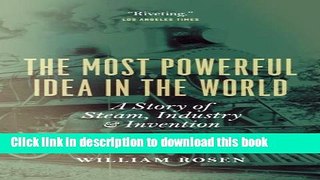 Read Books The Most Powerful Idea in the World: A Story of Steam, Industry, and Invention E-Book