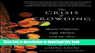 Download Books The Crisis of Crowding: Quant Copycats, Ugly Models, and the New Crash Normal Ebook