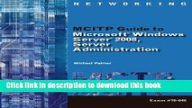 Read Bundle: MCITP Guide to Microsoft Windows Server 2008, Server Administration, Exam #70-646  