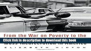Read Book From the War on Poverty to the War on Crime: The Making of Mass Incarceration in America