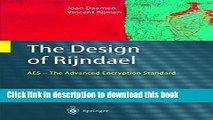 Read The Design of RijndaeL: AES - The Advanced Encryption Standard (Information Security and