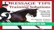 [PDF] Dressage Tips and Training Solutions: Using the German Training System [Read] Full Ebook