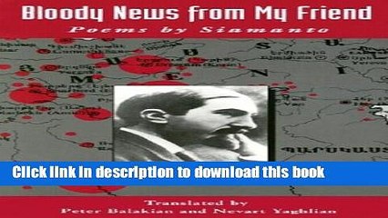Read Bloody News from My Friend: Poems by Siamanto PDF Online