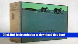 Read Book Scott s Last Expedition The Personal Journals Of Captain RFScott, RN,CVOOn His Journey