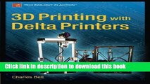 Read 3D Printing with Delta Printers  PDF Free