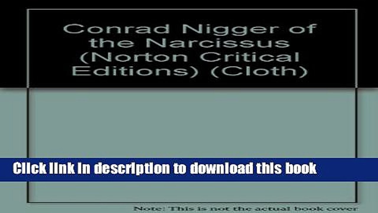 Read Conrad Nigger of the Narcissus (Norton Critical Editions) (Cloth) Ebook Free