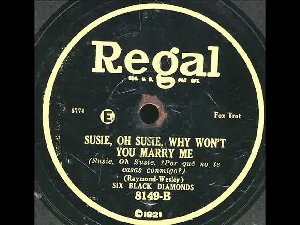 Susie,Oh Susie,Won't You Marry Me-Six Black Diamonds RE8149B