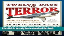 [PDF] Twelve Days of Terror: Inside the Shocking 1916 New Jersey Shark Attacks Download Full Ebook