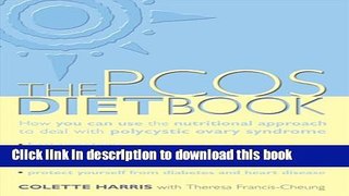 Download PCOS Diet Book: How you can use the nutritional approach to deal with polycystic ovary