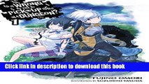 [PDF] Is It Wrong to Try to Pick Up Girls in a Dungeon?, Vol. 1 - light novel  Read Online